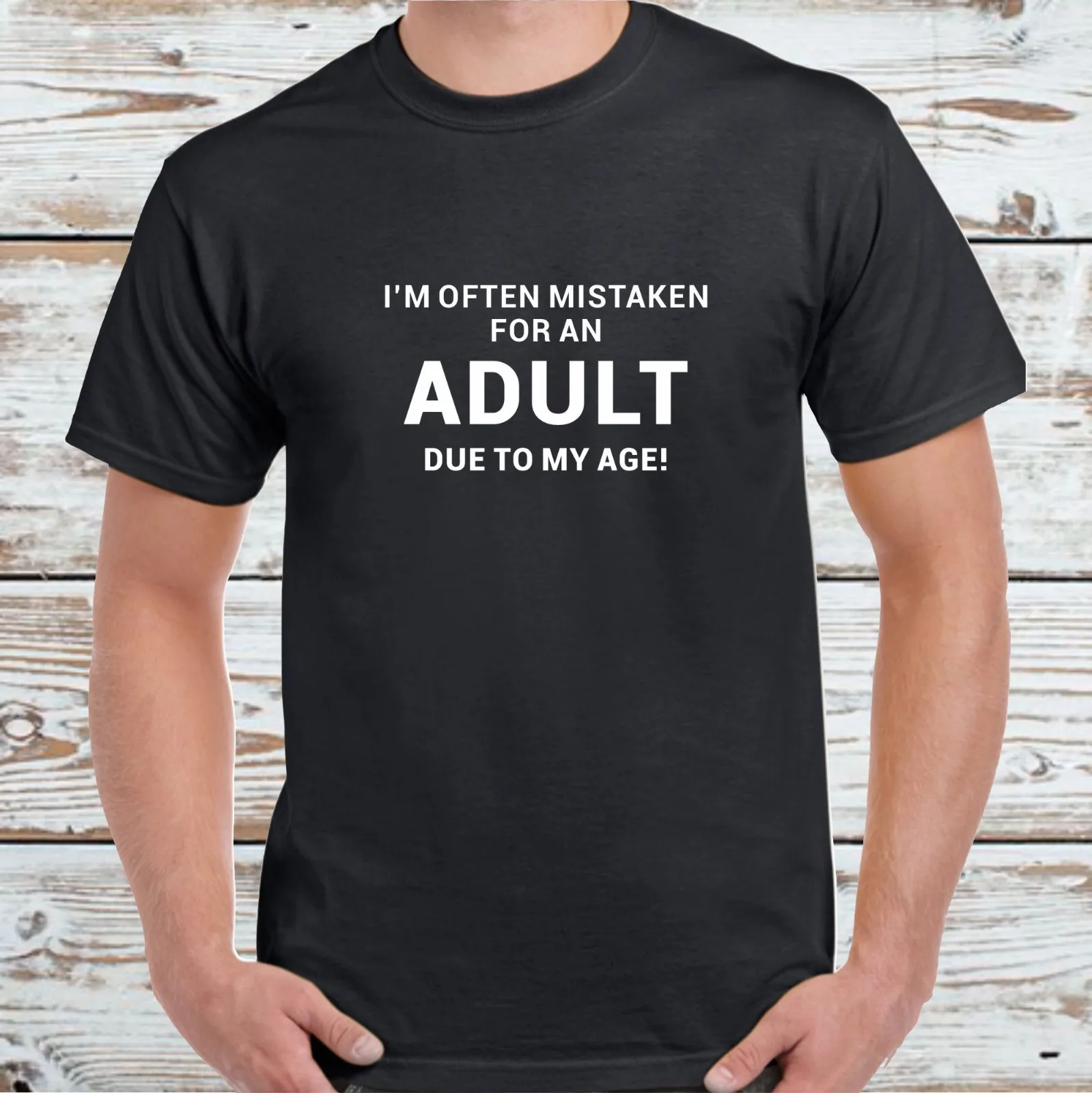 Funny I'm Often Mistaken for an Adult T-Shirt – Sarcastic Quote Tee Unisex 56