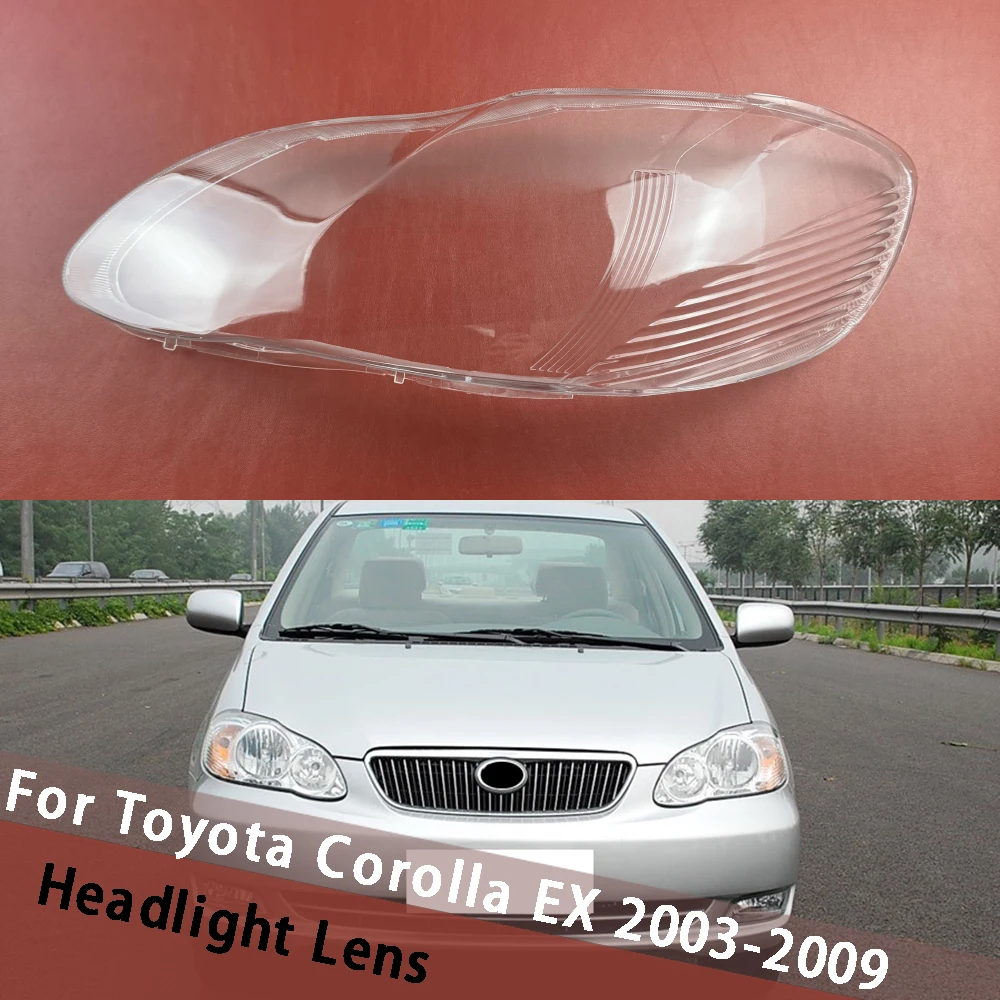 

For Toyota Corolla EX 2003-2009 Headlamp Cover Transparent Lamp Shade Headlight Shell Lens Plexiglass Replace Original Lampshade
