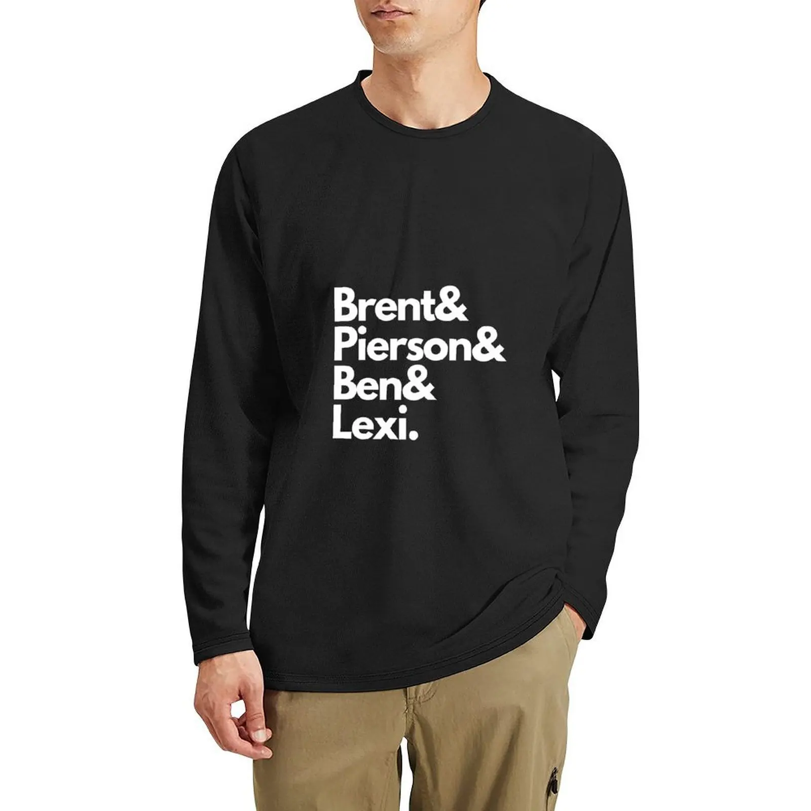

Brent& Pierson& Ben& Lexi. White Font Long T-Shirt quick drying shirt sublime t shirt plus size t shirts tops men clothing
