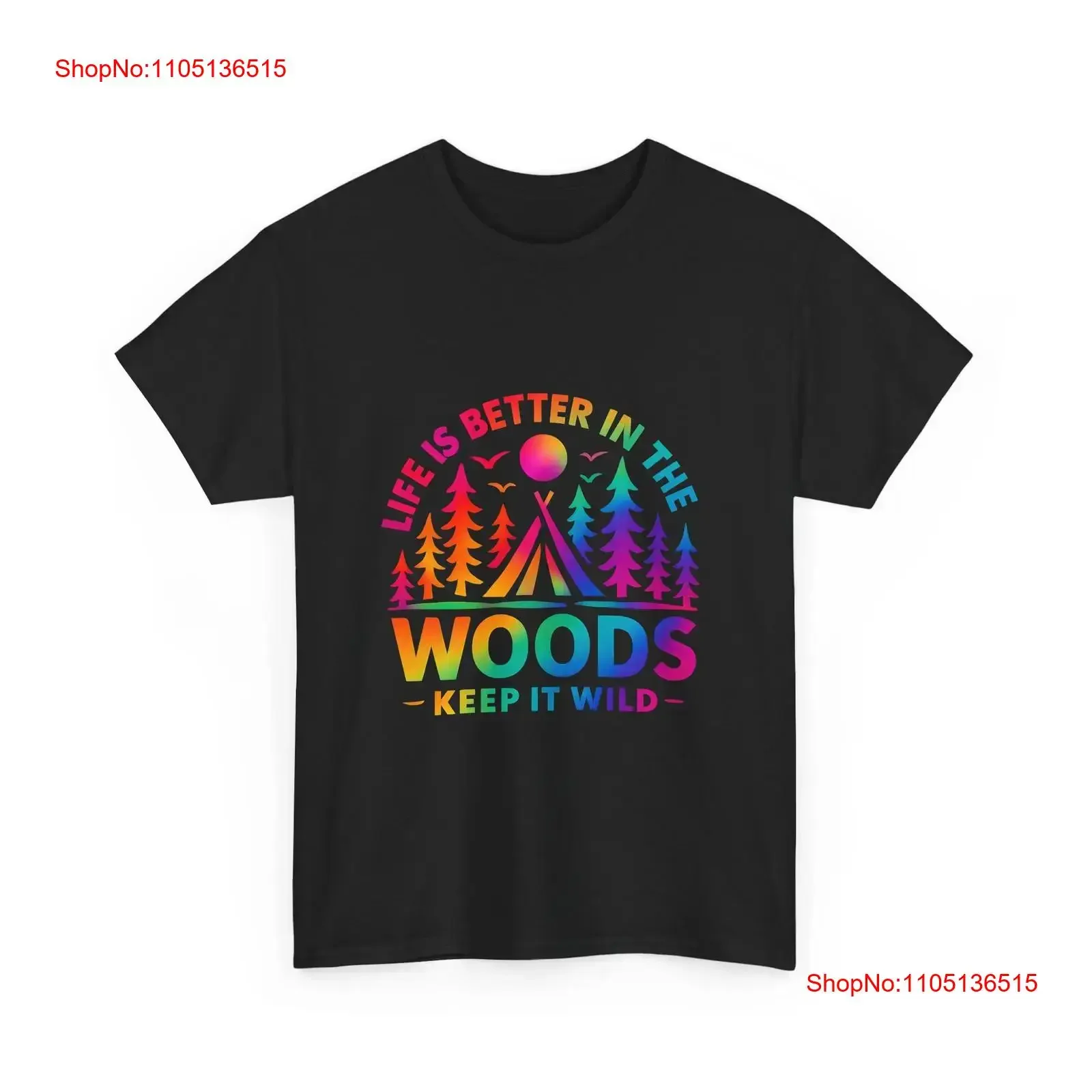 Life Is Better In The Woods Camping T shirt Outdoor Rainbow Tie Dye vintage Washed Stretched Stylish Versatile Soft Unisex