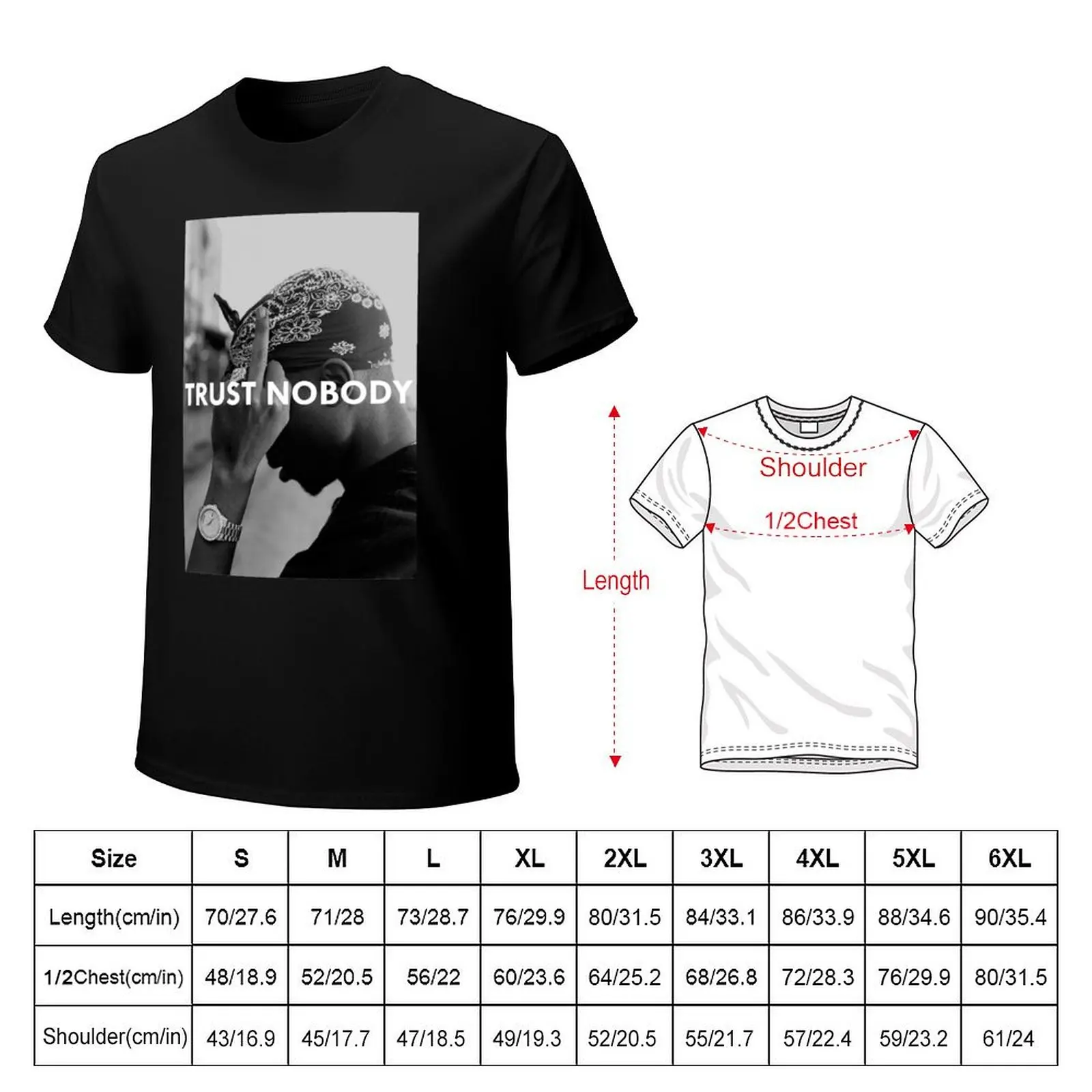 Tupac 2 Pac Shakur Trust Nobody Funny Gym Sport Running No Pain No Gain T-Shirt Quick Dry Fishing T-Shirt