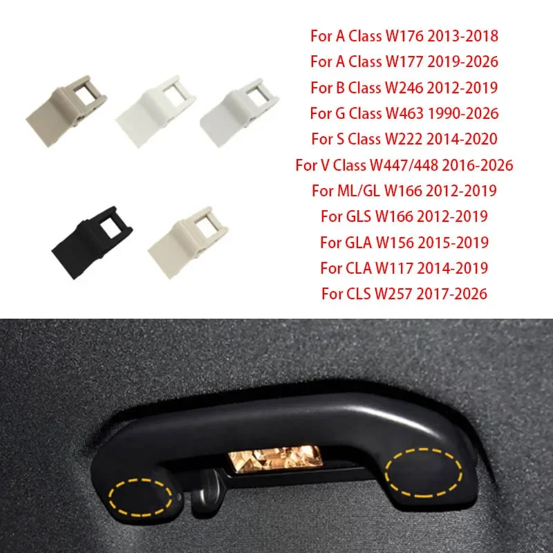 

For Mercedes Benz A B G S V-Class ML GL GLS GLA GLS roof interior handle buckle roof safety handle expansion wedge