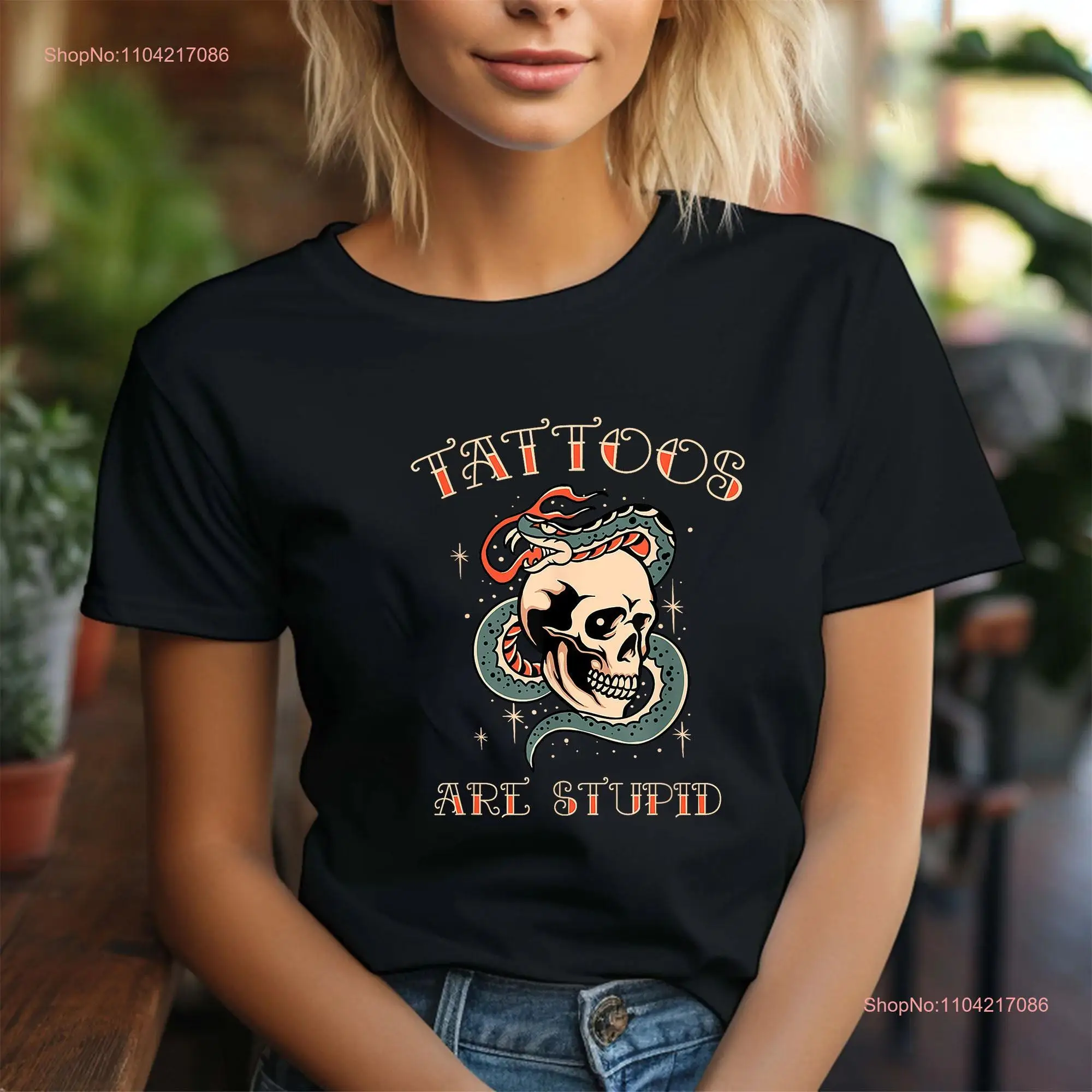 Tattoos Are Stupid Tattoo Artist T-Shirt mit langen oder kurzen Ärmeln