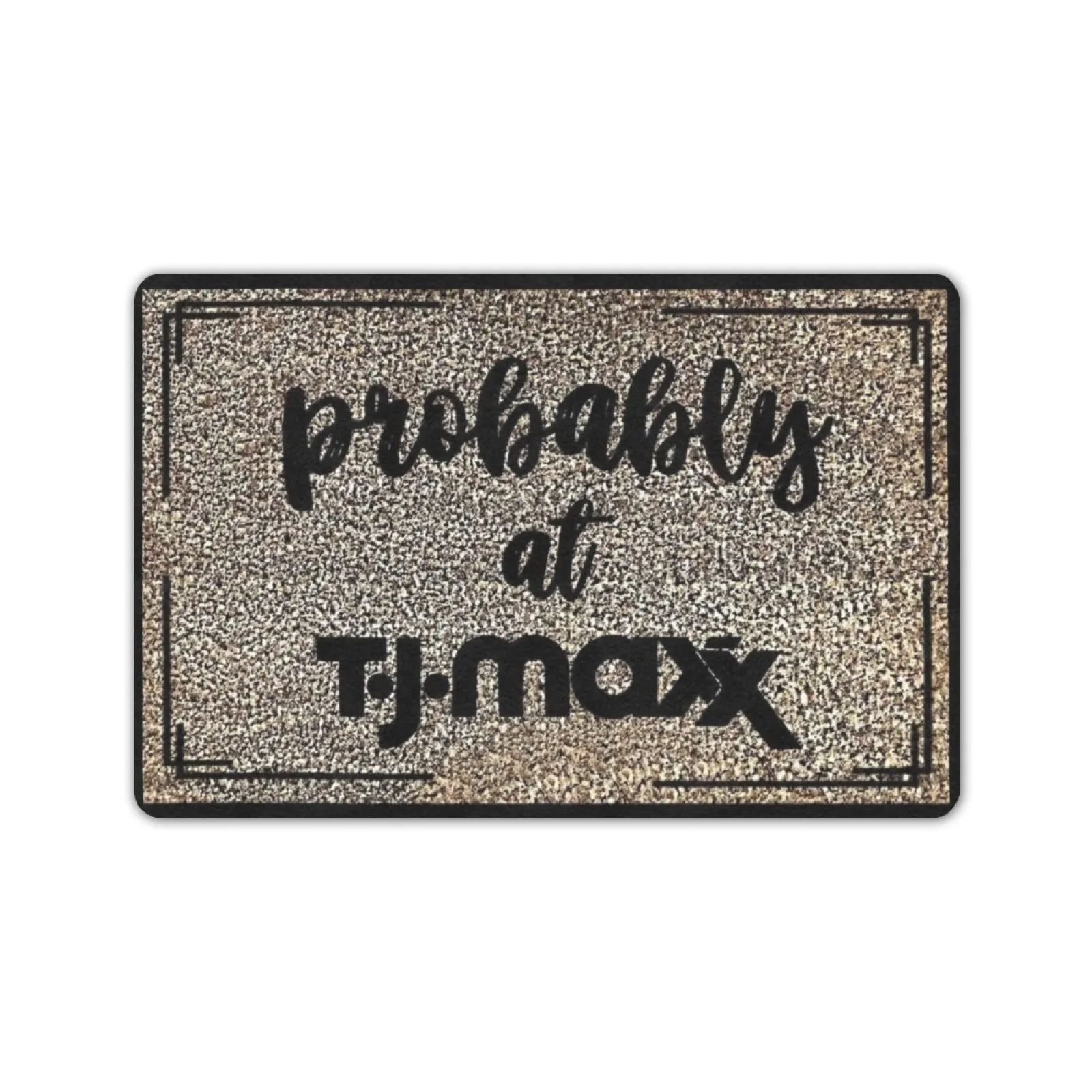 

PROBABLY AT T.J.MAXX Doormat Rubber Entrance Floor Mat Porch Decor Shoe Gift Front Outdoor Door Mat