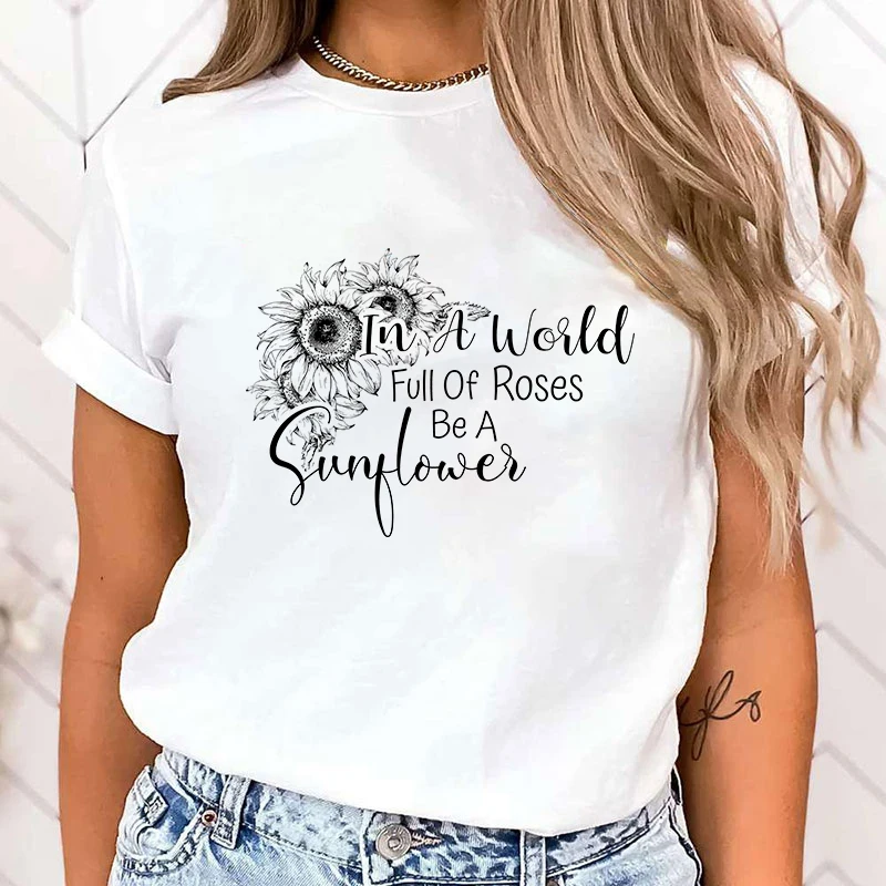 (Premium T-shirt)Sunflower In A World Full Of Roses Be A Sunflower Letter Printed T-Shirts Fashion Harajuku Women Summer Tee top