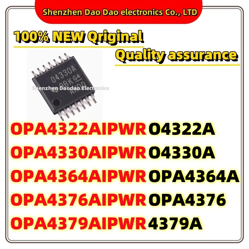 

OPA4322AIPWR O4322A OPA4330AIPWR O4330A OPA4364AIPWR OPA4364A OPA4376AIPWR OPA4376 OPA4379AIPWR 4379A TSSOP-14 chip IC new