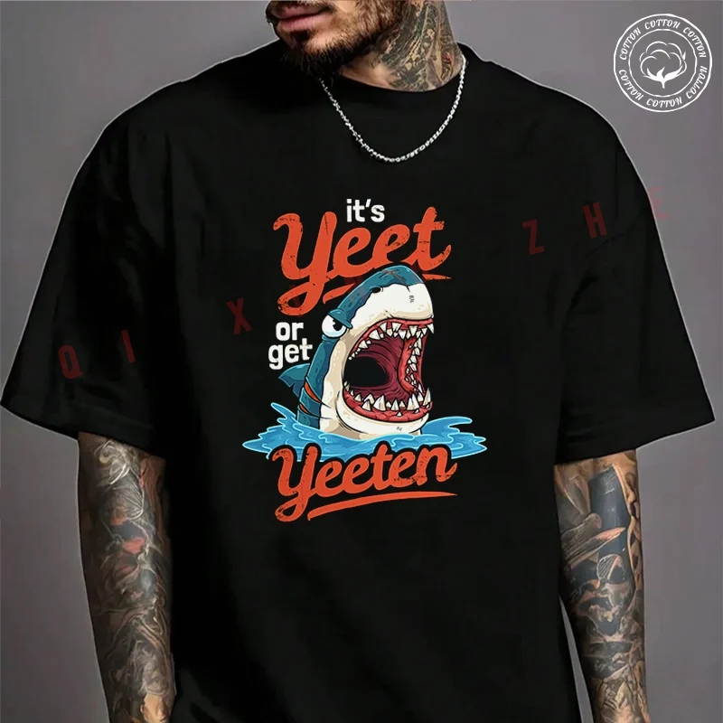 

Yeet Or Get Yeeten Shark Design Motorcycle Men's Cotton Fashion T-shirt Casual Summer Short Sleeve Tops Tee