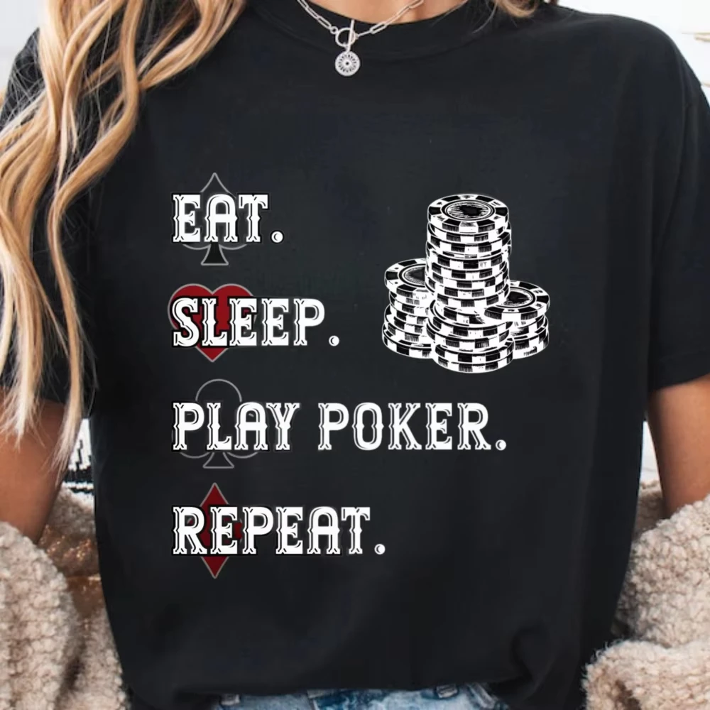 Eat Sleep Play Poker Women T Shirt Classic Suit Card Stacked Chip Monochrome Line Graphic Cotton Tee Gambler Lounge Street Tops