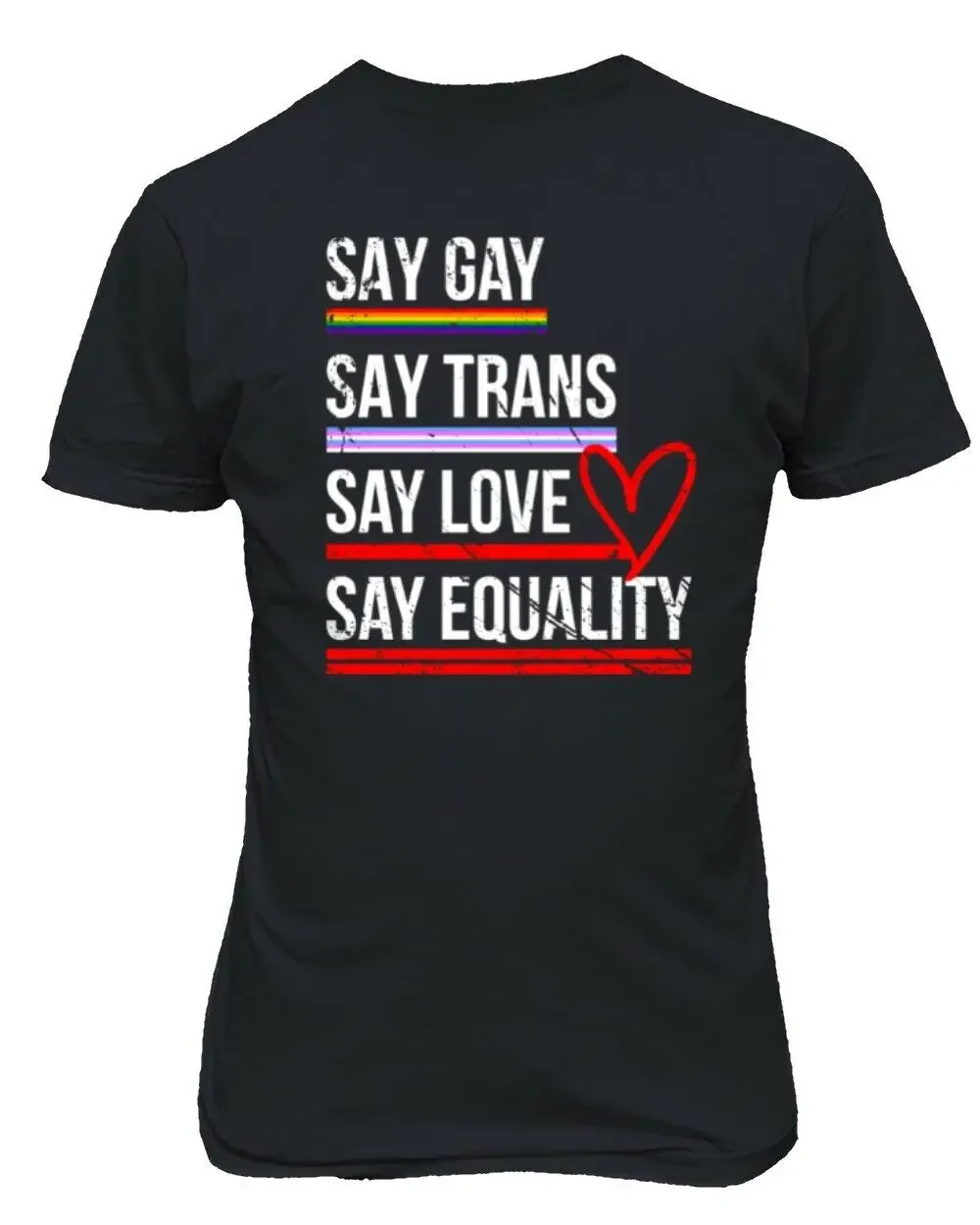 Say Gay Trans Love Equality LGBTQ Pride Parade Unisex Tee Tshirt