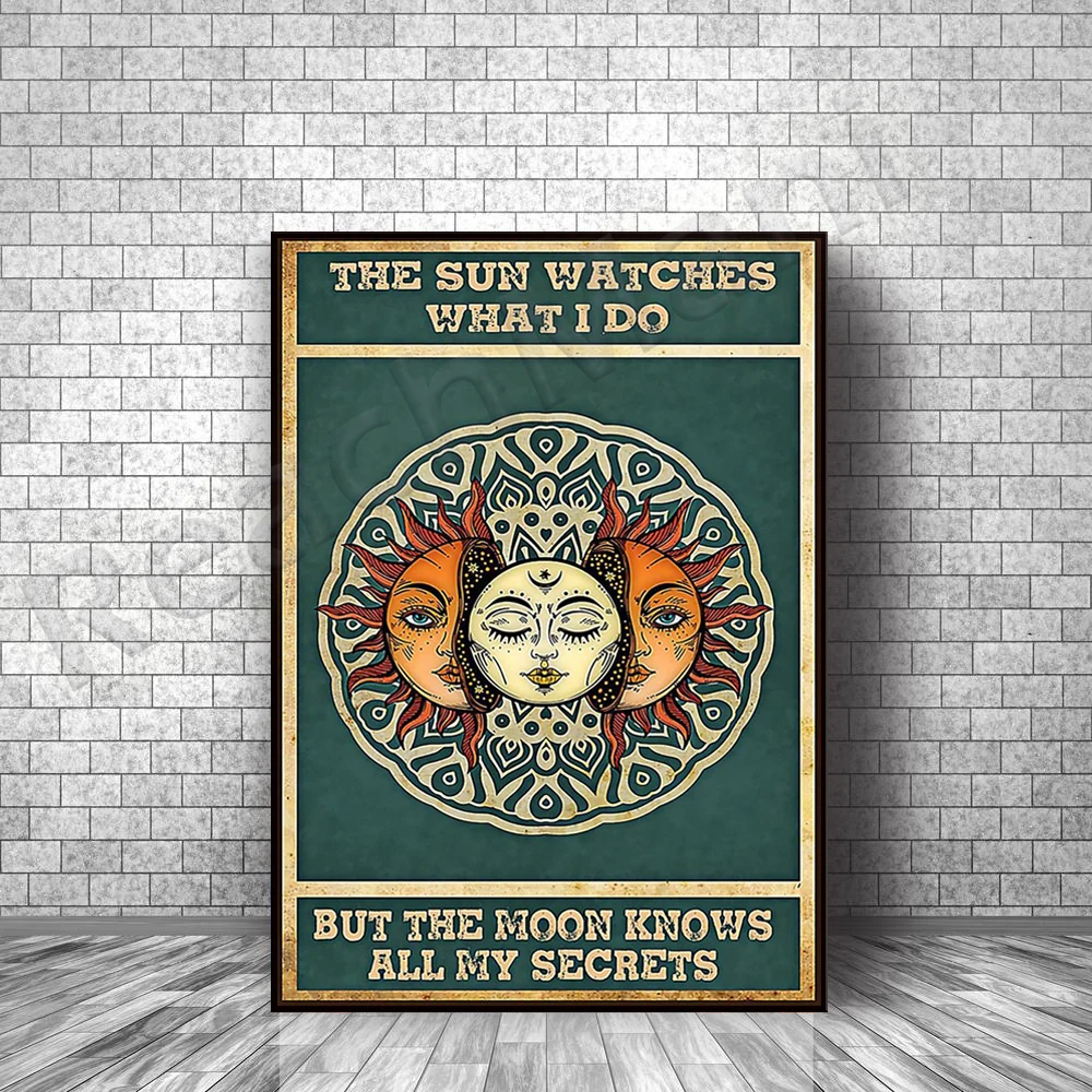 The sun watches what I do but the moon knows my secret poster, hippie poster, retro hippie art, hippie gift, moon art