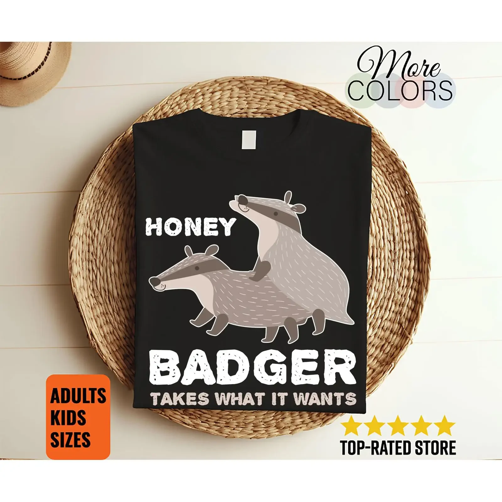 Honey Badger Takes What It Wants Funny T Shirt Cute Animal Lover Adults Kids Sizes vintage Washed Unisex Versatile Stretched