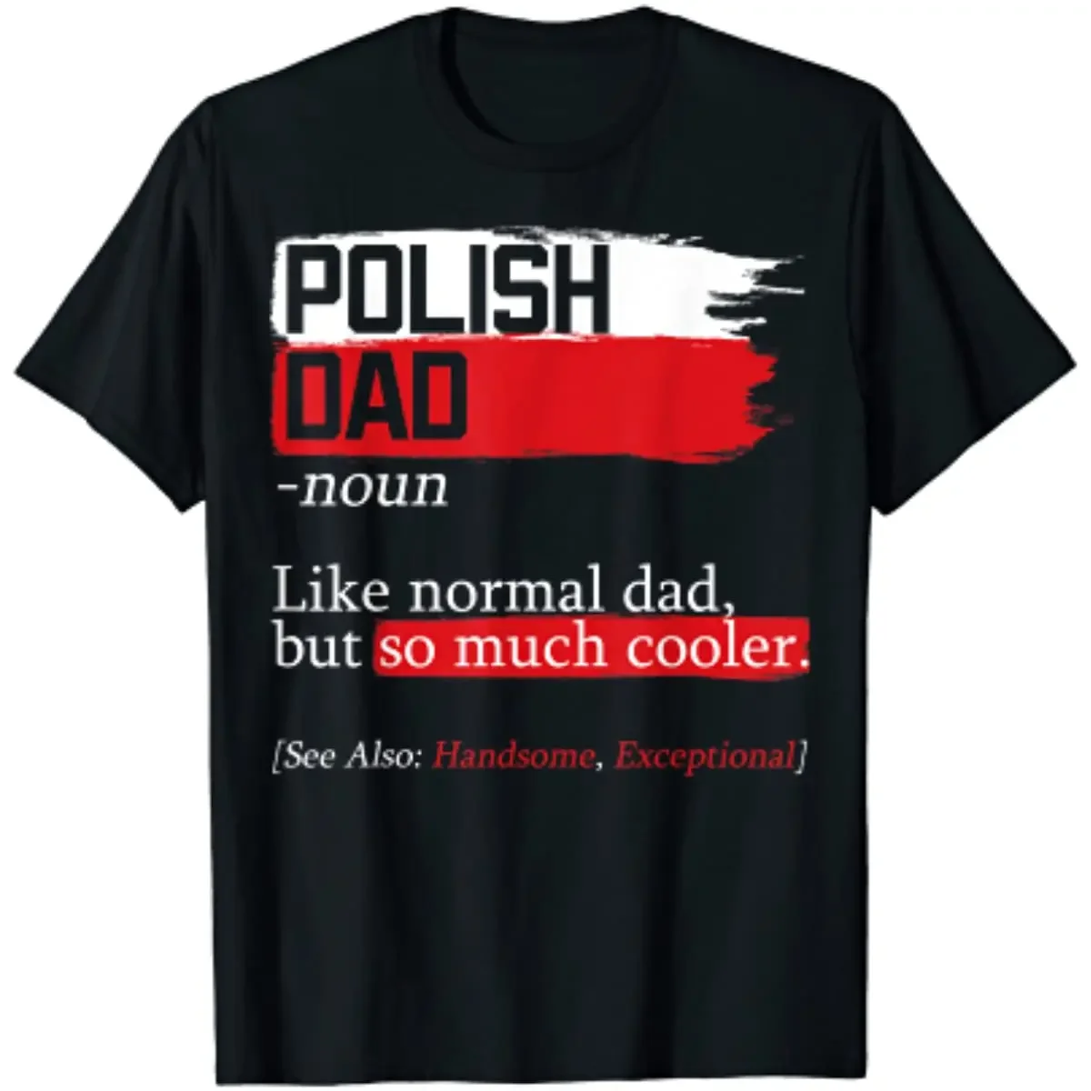 

Mens Polish Dad Definition Poland Daddy Father's Day Polska Papa T-Shirt Short Sleeve Casual Cotton O-Neck Men Shirts