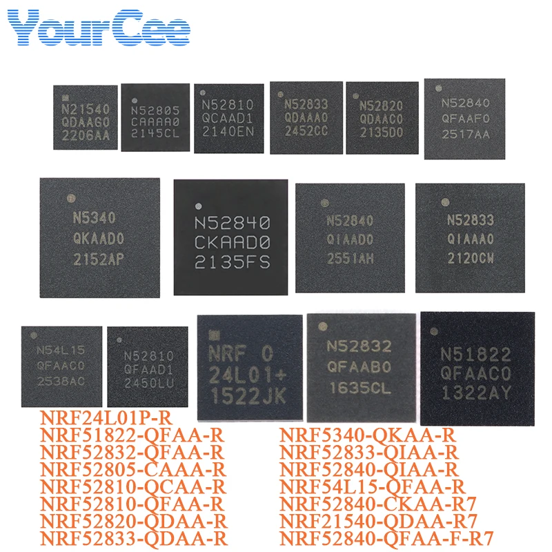 NRF24L01P-R NRF51822 NRF52832 NRF52805 NRF52810 NRF52820 NRF52833 NRF52840 NRF54L15 NRF5340-QKAA-R NRF21540-QDAA-R7 Wireless