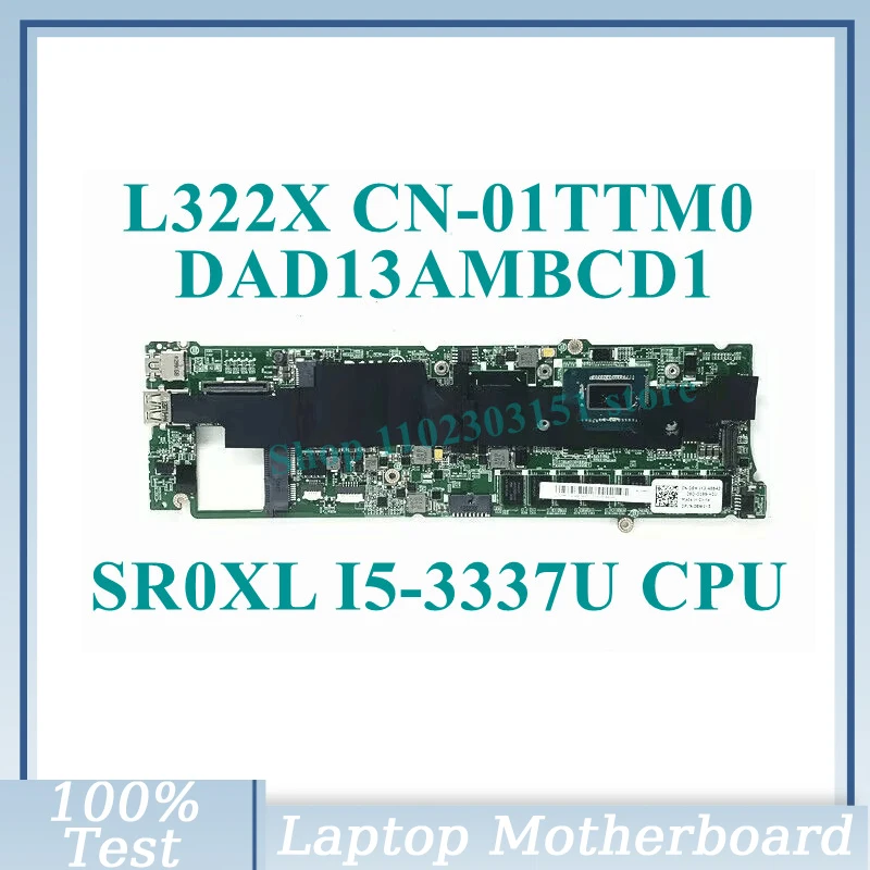 

CN-01TTM0 01TTM0 1TTM0 With SR0XL I5-3337U CPU DAD13AMBCD1 For DELL XPS L322X Laptop Motherboard 4GB 100% Tested Working Well