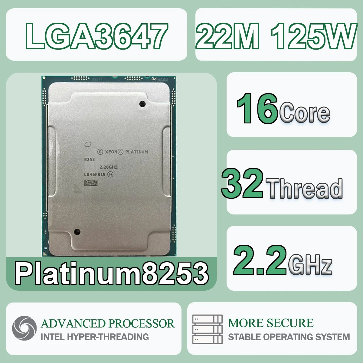 

Intel Xeon Platinum8253 16 Core 32 Thread 2.2GHz 125W 22.0MB Cache 14nm Cascade Lake-SP DDR4-2933 MHz SRFNH LGA3647