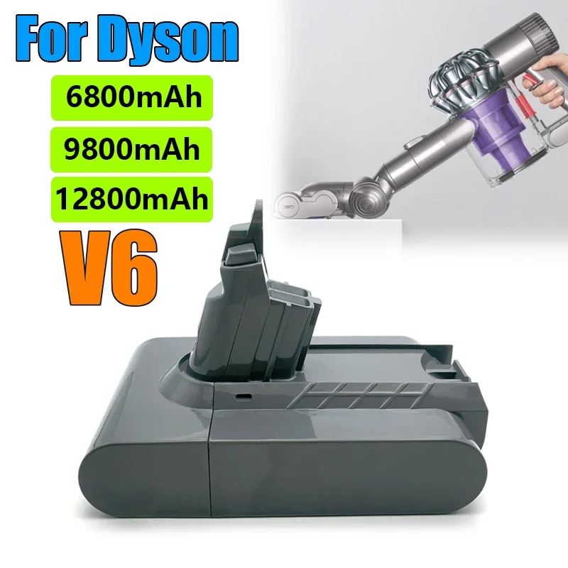 

V6 Battery 21.6V 12800 mAh for Dyson V6 Vacuum Cleaner DC58 DC59 DC62 650 770 880 SV03 SV04 SV05 SV06 SV07 SV09