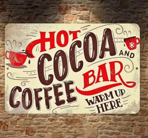 Hot Cocoa & Coffee Bar Warm Up Here  metal sign Metal  ;