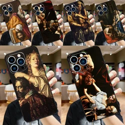 Judith Beheading Holofernes Caravaggio Case For iPhone 15 13 12 11 14 Pro Max Mini X XR XS Max SE 2020 2022 7 8 15 Plus Cover