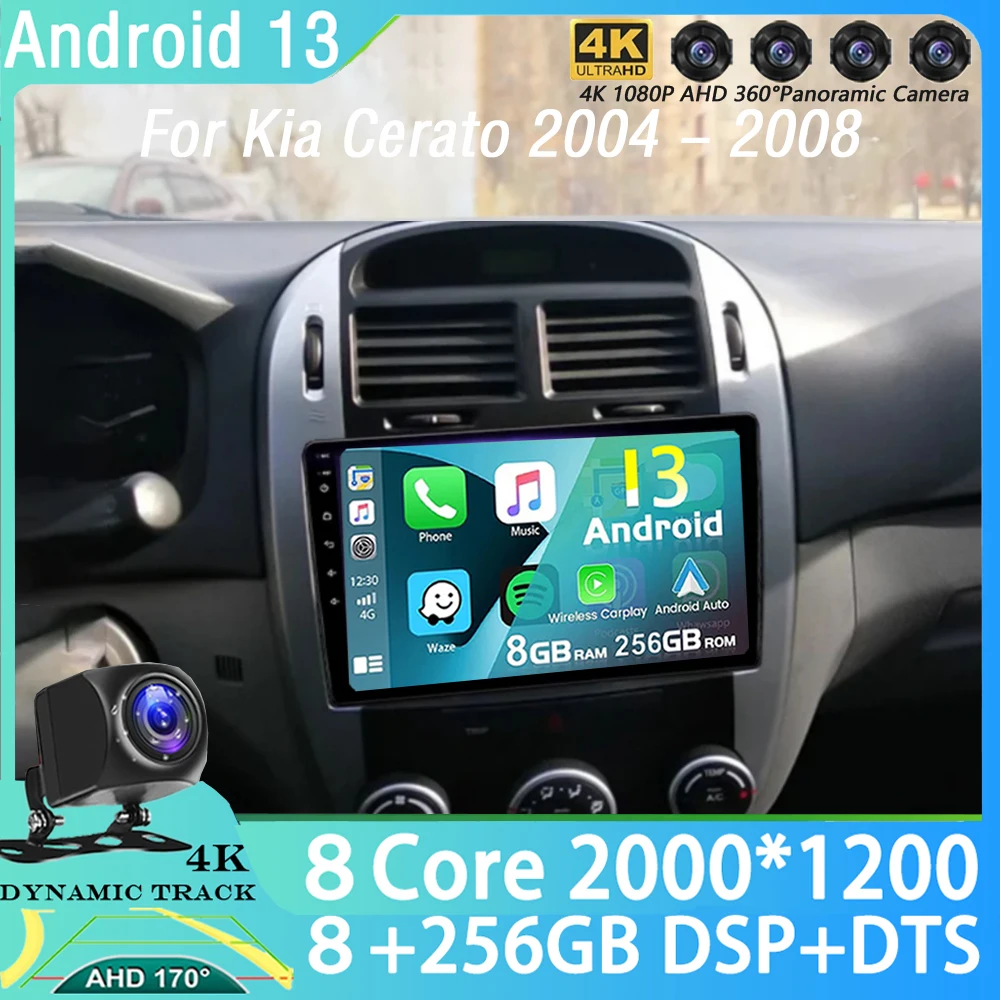 

Car Radio Android 13 For Kia Cerato 2004 - 2008 Carplay Auto WIFI 360 Camera Stereo QLED Multimedia Video Player Navigation GPS