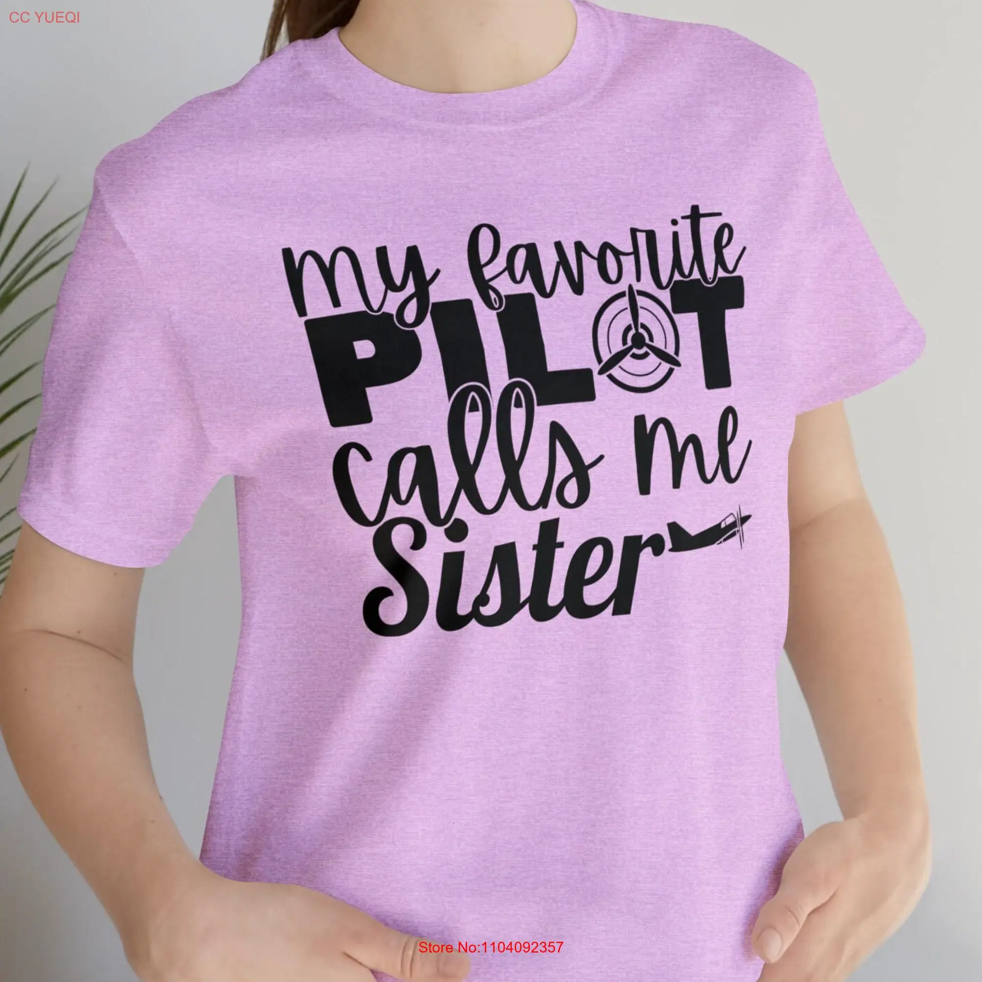 My favorite pilot calls me sister t shirt Family of flyers Aviation Aviator Aviatrix Female Pilots Private