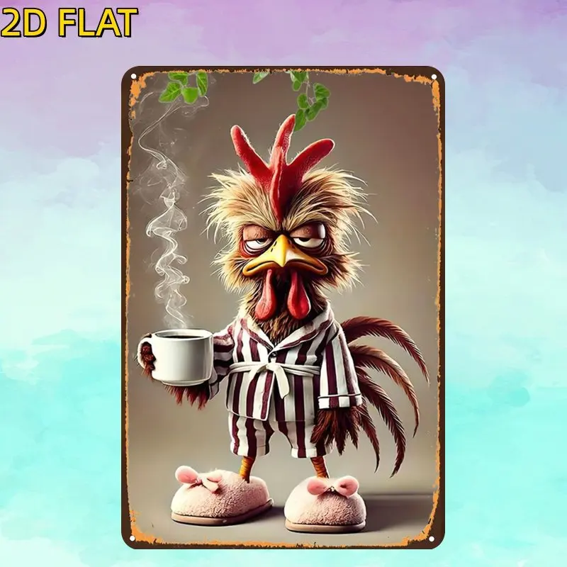 2D Flat, Rooster in Pajamas Enjoying a Cup of Coffee Metal Iron Sign, Pre-Drilled Holes, Suitable for Indoor, Garden,