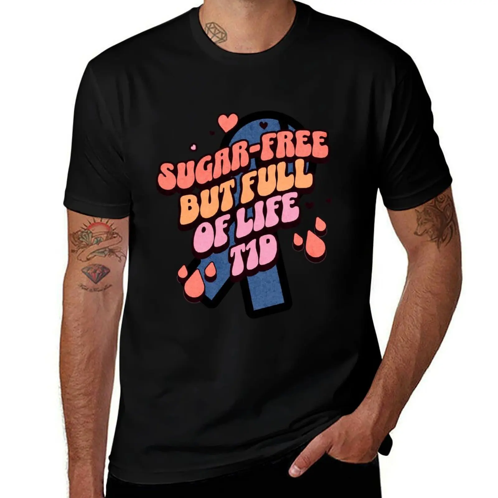 

Sugar Free but full of Life - Type one Diabetes T-Shirt funny t shirts man man t shirt summer T-Shirt