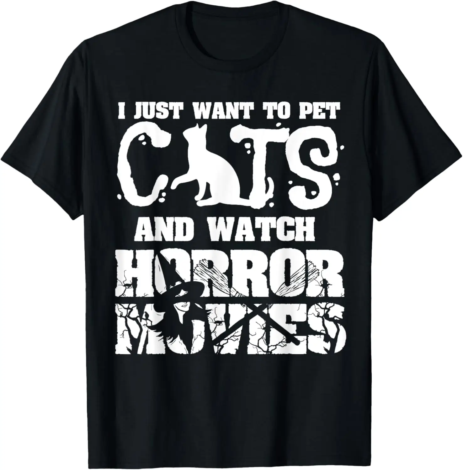 

I Just Want to Pet Cats and Watch Horror Movies T-Shirt