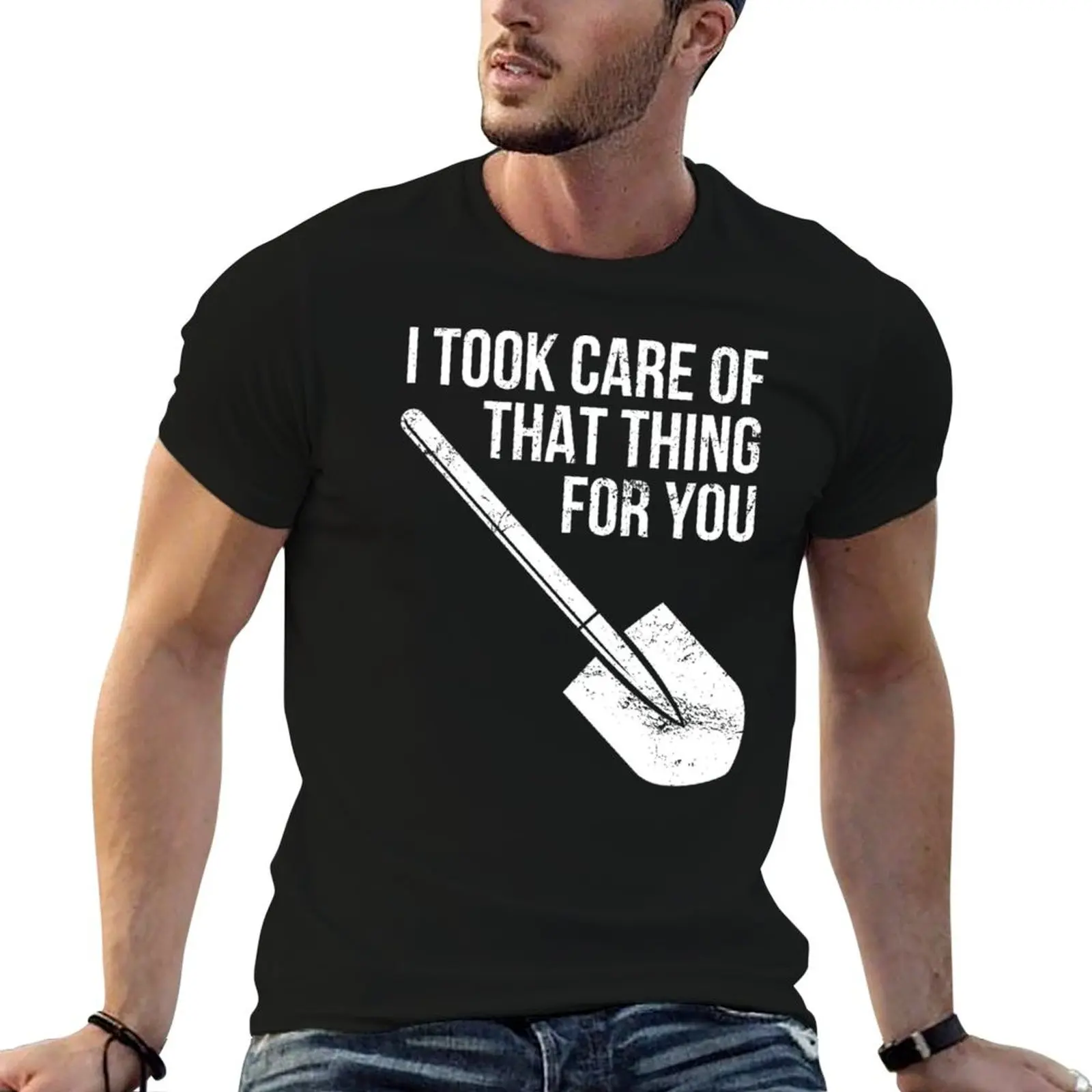 I Took Care Of That Thing For You T-Shirt blacks cotton graphic tees cheap stuff tops mens cotton t shirts