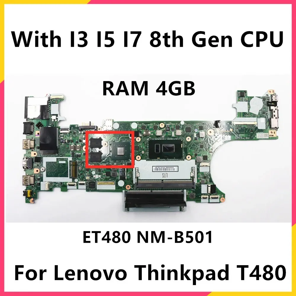 NM-B501 Mainboard For ThinkPad T480 Laptop Motherboard With I3 I5 I7 CPU RAM 4GB ET480 01YR334 Tested Good view 2