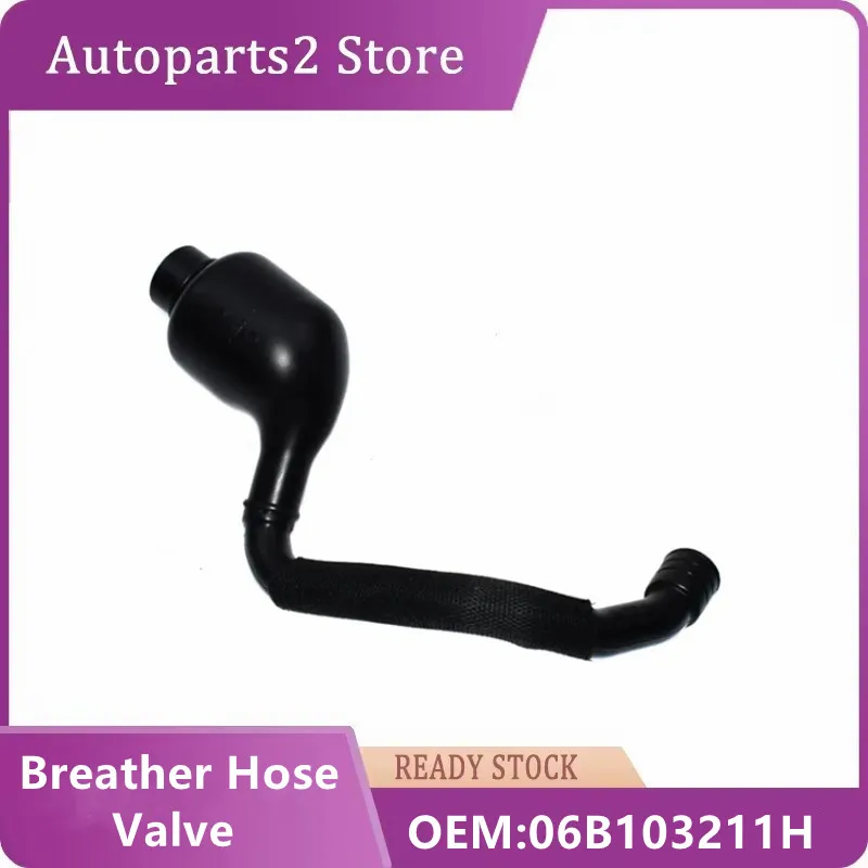 

06B103211H 06B103211J 06B103211E Crankcase Breather Hose Valve For-Audi A4 A6 Passat 2001-2005