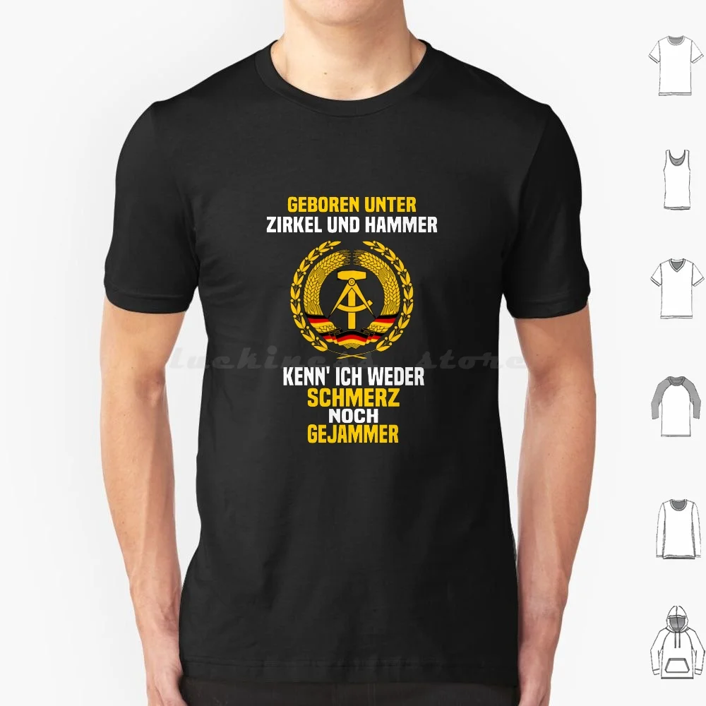 Born Under Compass And Hammer , I Know Neither Pain Nor Whining Gift Gdr-East Germany Retro Gdr Vintage-Ddr Logo Retro T Shirt