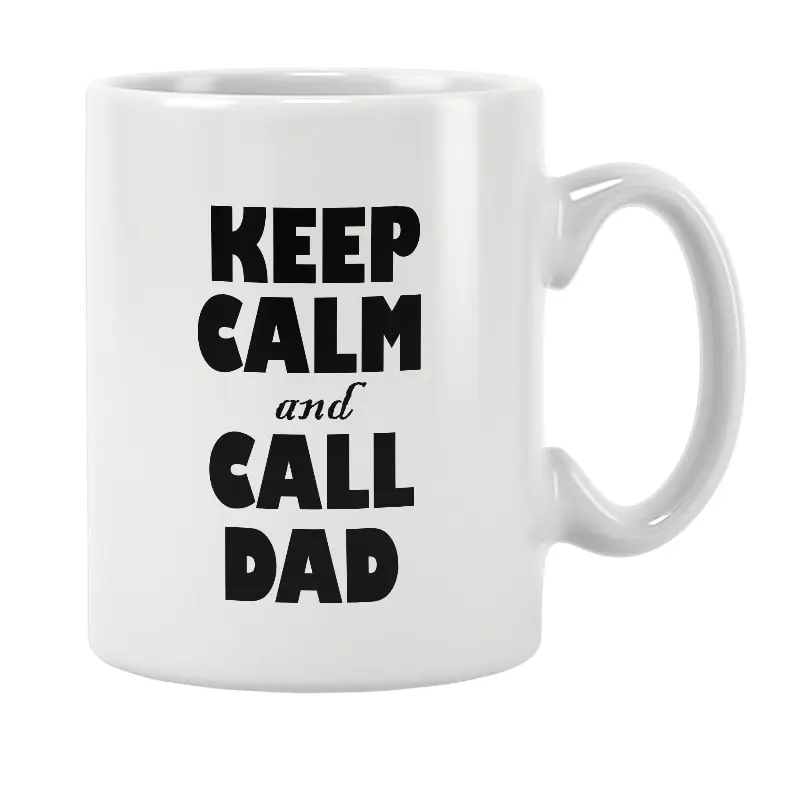 Keep Calm And Call Dad Coffee Tea Milk Mug Drinkware Cup Fathers Gift White Ceramic