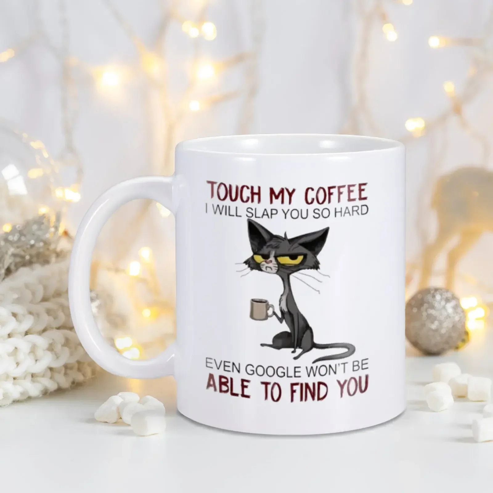 11oz Mug Cat Mug Touch My Coffee Mug I'll Slap You So Hard Cup Cat Drink Coffee Mugs Gift for Friend Sister Cat Mom Coffee