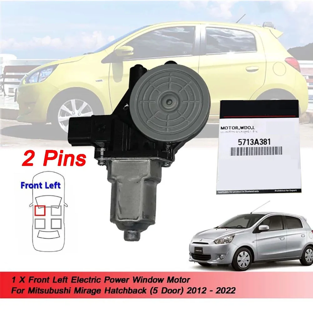 

2PIN Electric Window Lifter Motor For Mitsubishi Outlander 2014-2020 Attrage Mirage 2013-2024 Window Regulator Motor OE#5713A381