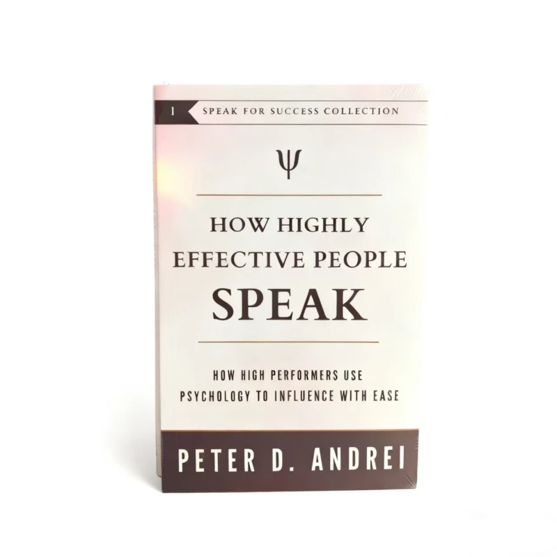بيتر د. أندريه كيف تتحدث الأشخاص عالي الفعالية: استراتيجيات اللغة لأفضل الأداء والقادة