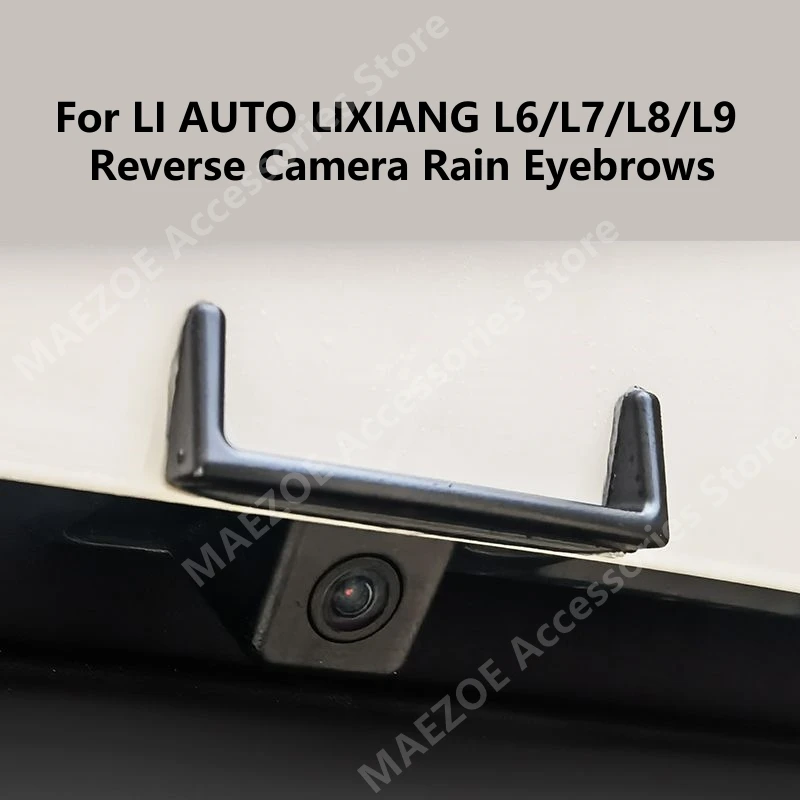 For LI AUTO LIXIANG L6/L7/L8/L9 Reverse Camera Rain Eyebrows,Automotive Exterior Modification Accessories Parts