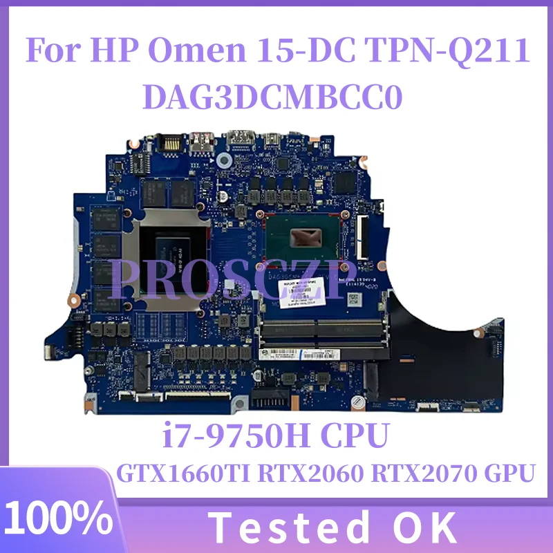 

DAG3DCMBCC0 для HP Omen 15T-DC 15-DC TPN-Q211, материнская плата для ноутбука G3DC i7-9750H, процессор GTX1660TI RTX2060 RTX2070, графический процессор, 100% тестирование