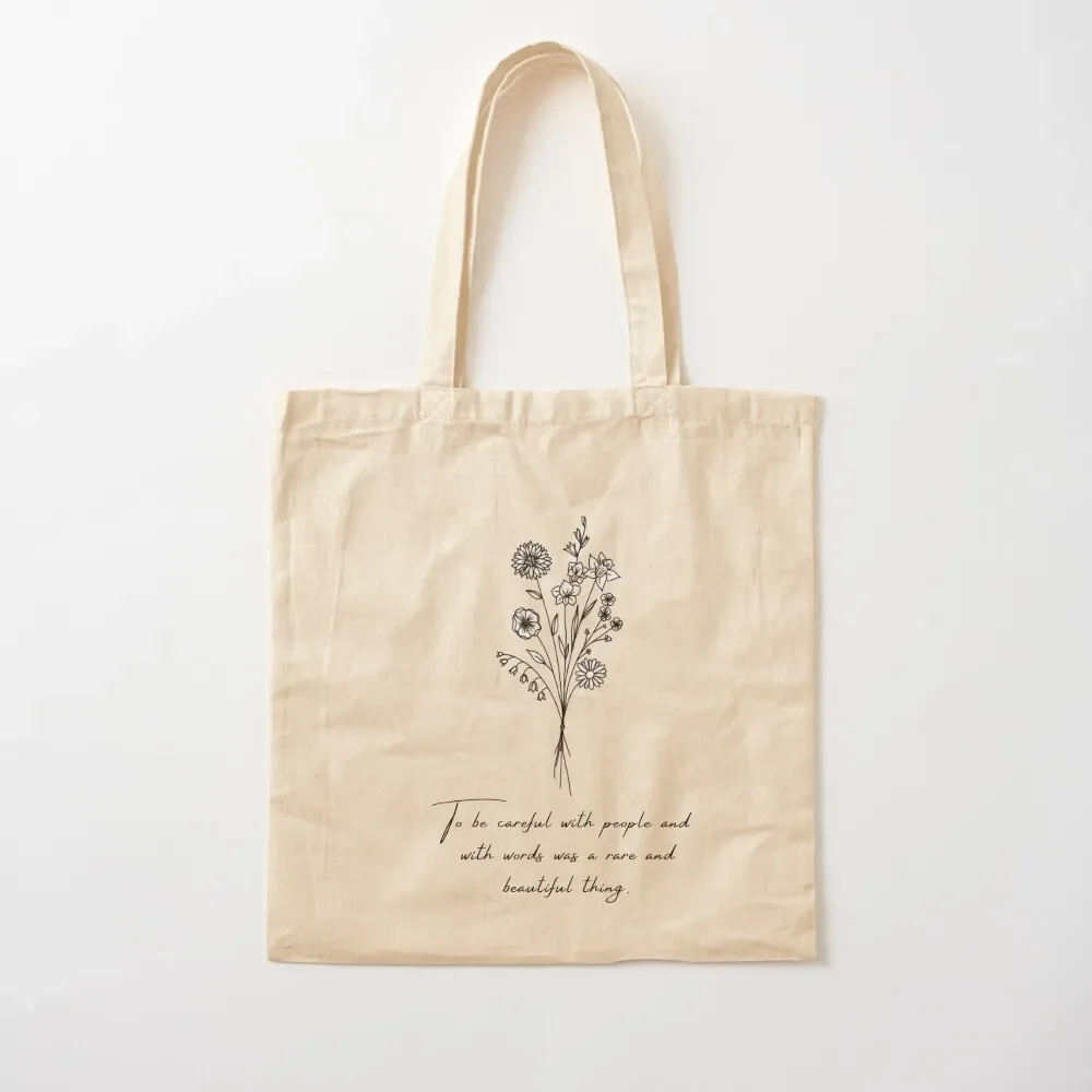 

To be careful with people and with words was a rare and beautiful thing Tote Bag Canvas bag cute tote bag