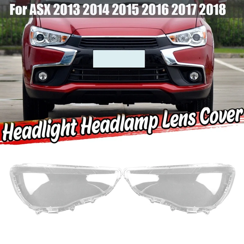 

For Mitsubishi ASX 2013-2018 Car Headlight Lens Cover Lamp Shade Lens Head Light Shell Cover