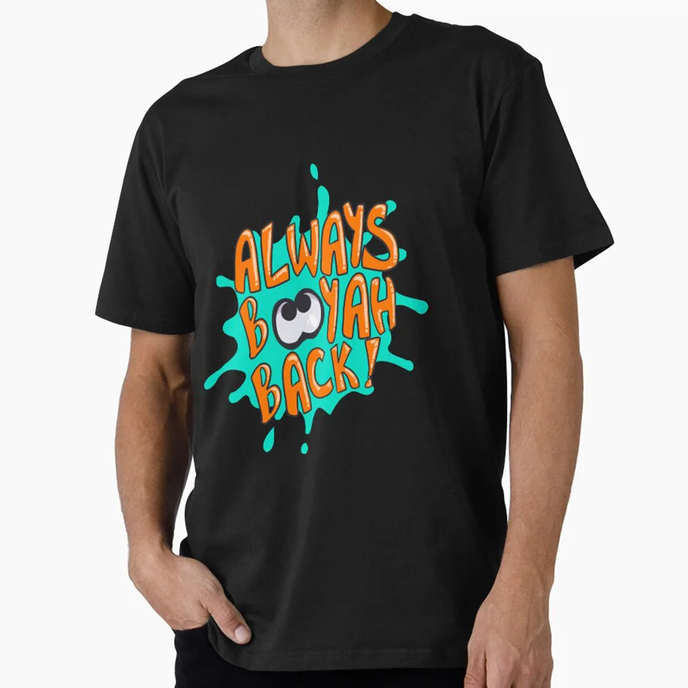 

Always Booyah Back! Cartoon Video game Splatoon Gift T-Shirt for gamer 100% Cotton y2k clothing Short-Sleeve Tee All Size Tops
