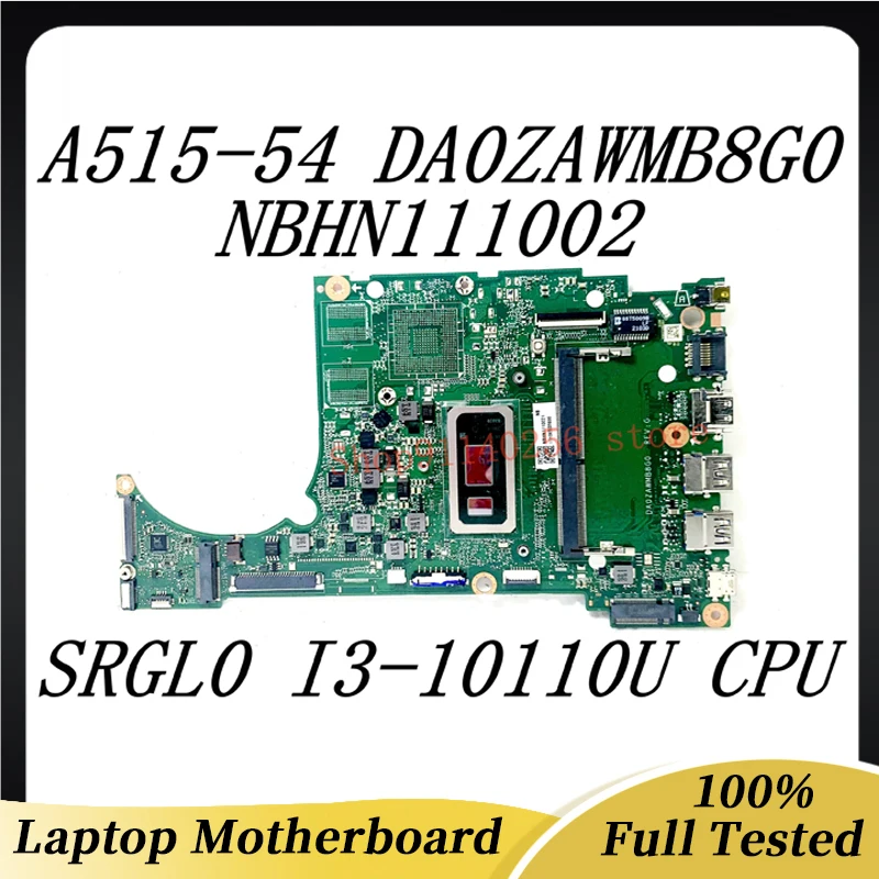 DA0ZAWMB8G0 Mainboard For ACER Aspire 5 A515-54 Laptop Motherboard NBHN111002 With SRGL0 I3-10110U CPU 4GB DDR4 100% Full Tested