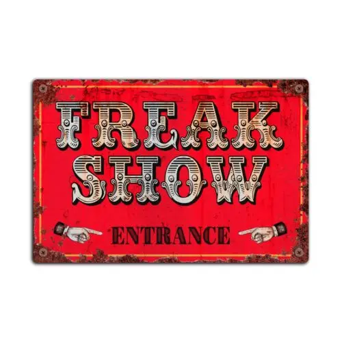 Freak Show Vintage Style Metal Plaque, Circus Fairground Sign, Tin Sign