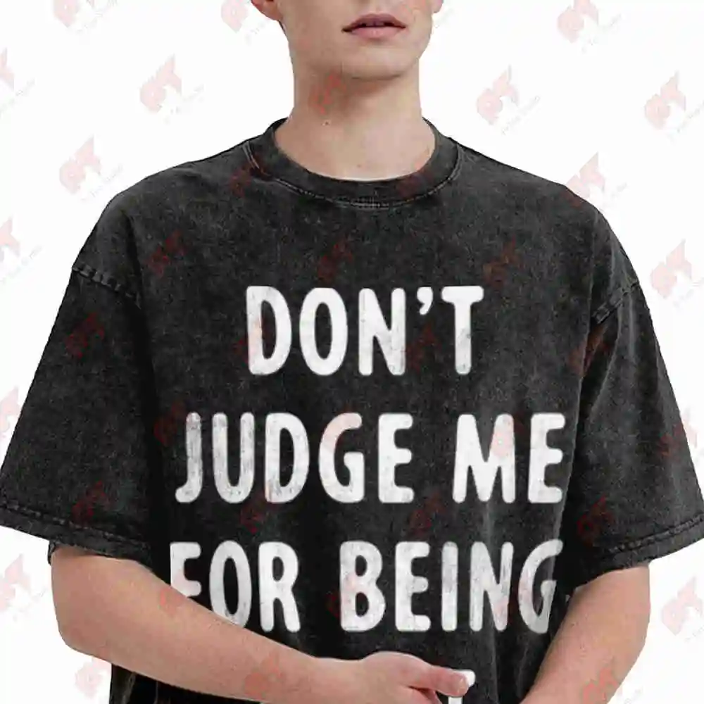 Don T Judge Me For Being Quiet Vintage Washed Tee Pure Cotton T-Shirt