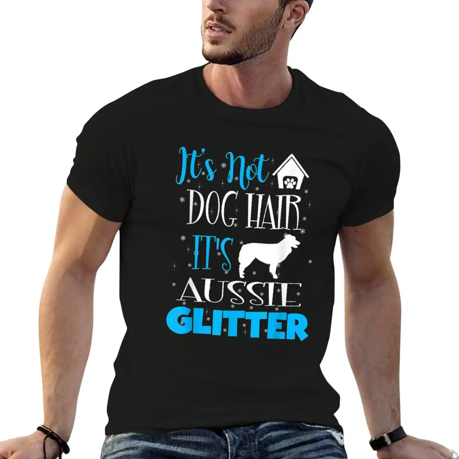 It's Not Dog Hair Aussie Glitter T-Shirt street wear Short sleeve tee plus size tops blacks mens vintage t shirts