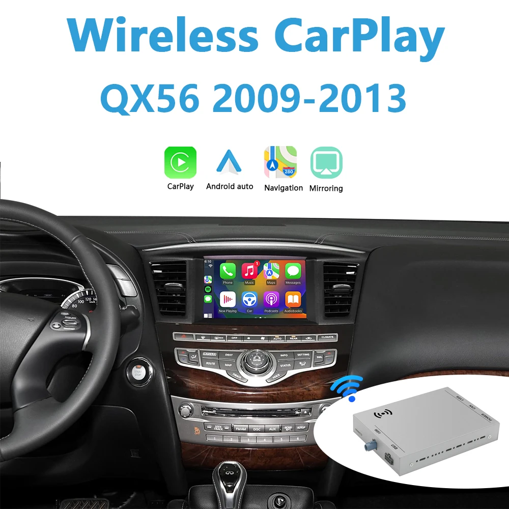 InfinitI QX56 Apple CarPlay 2009-2013 Retrofit Wireless Android Auto Plug&Play Upgrade iPhone Mirror