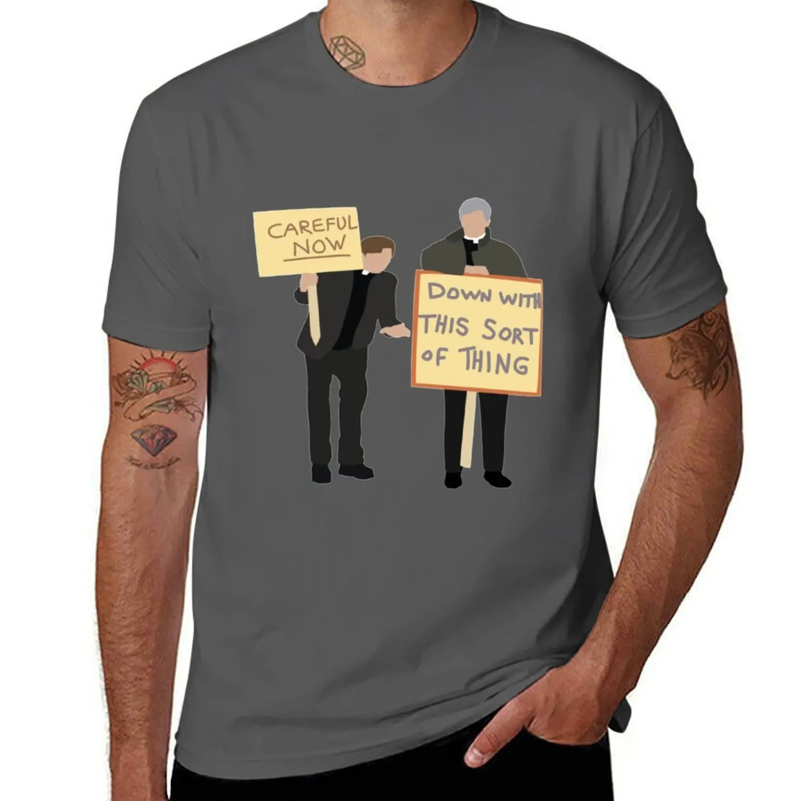

Father Ted Careful Now Quote T-Shirt Plus Size Everyday Tee Shirt