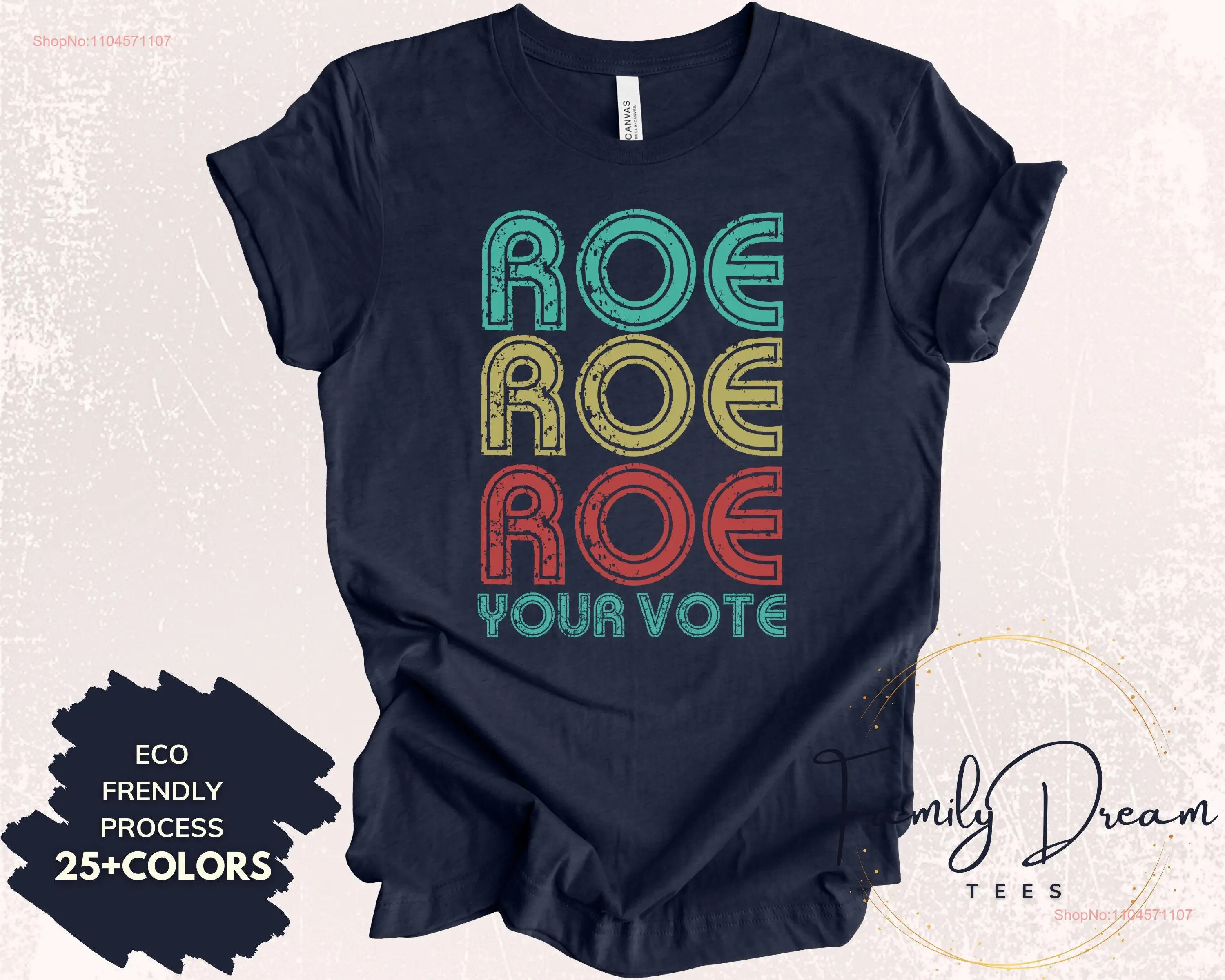 تي شيرت Roe Your Vote Ruthless Protest Equality تي شيرت حقوق الإنسان Pro V Wade Election Vintage بأكمام طويلة أو قصيرة
