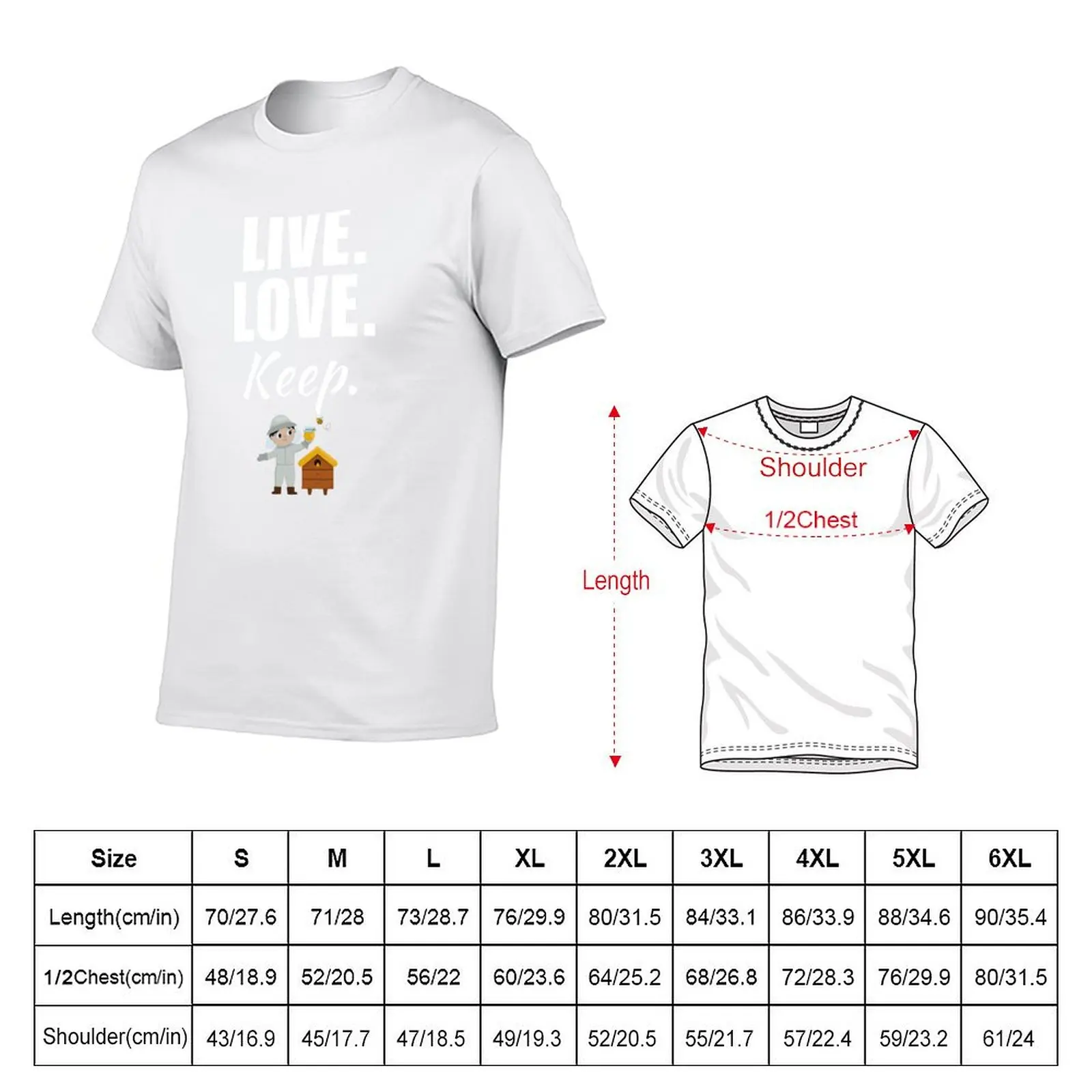 Live, love, keep. Funny beekeeping quote or saying for beekeeper dad or husband hobby T-Shirt cotton tshirt 100% T-Shirt