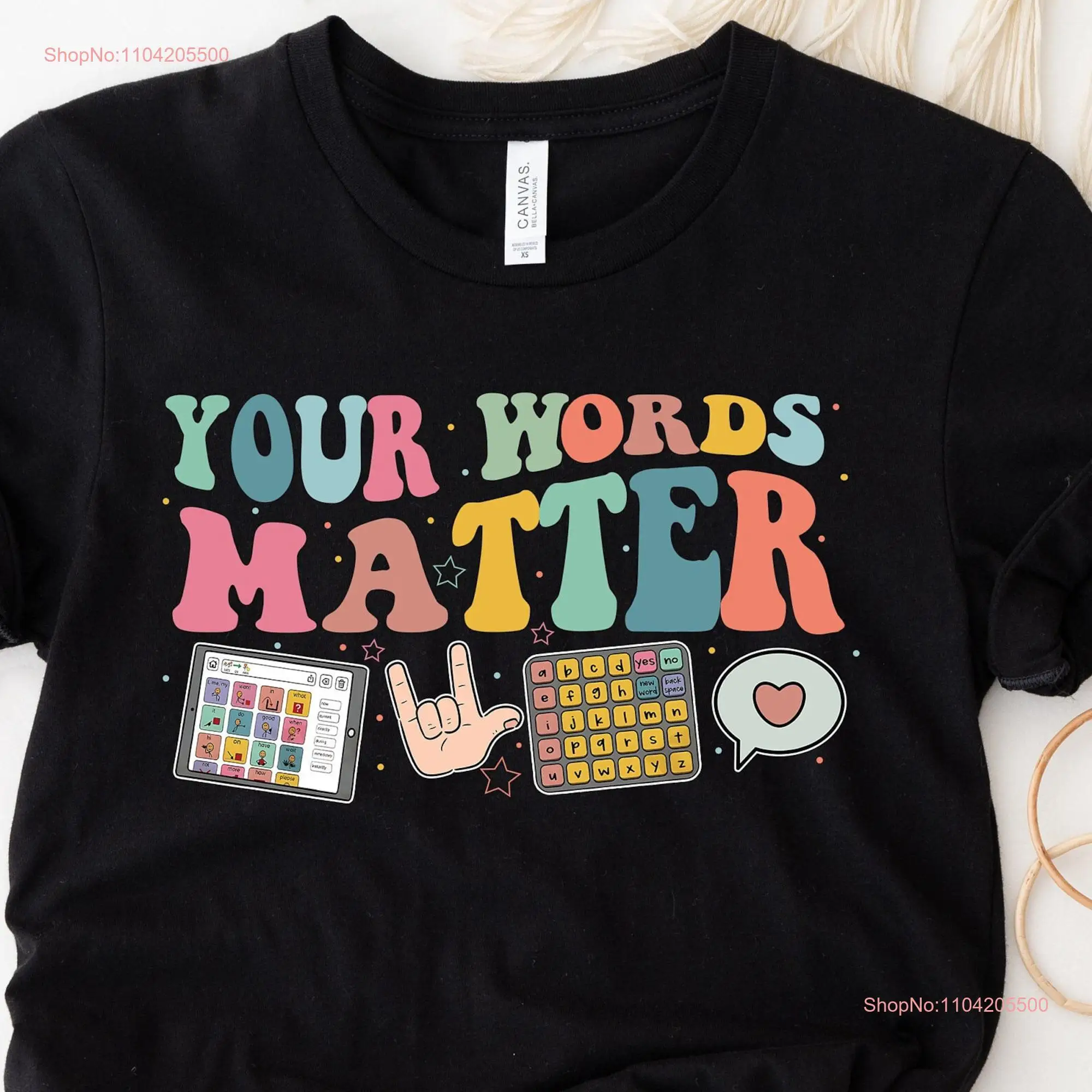 AAC SPED Teacher Inclusion T Shirt Your Words Matter Neurodiversity Bcba Slp OT Teachers Language Special Education