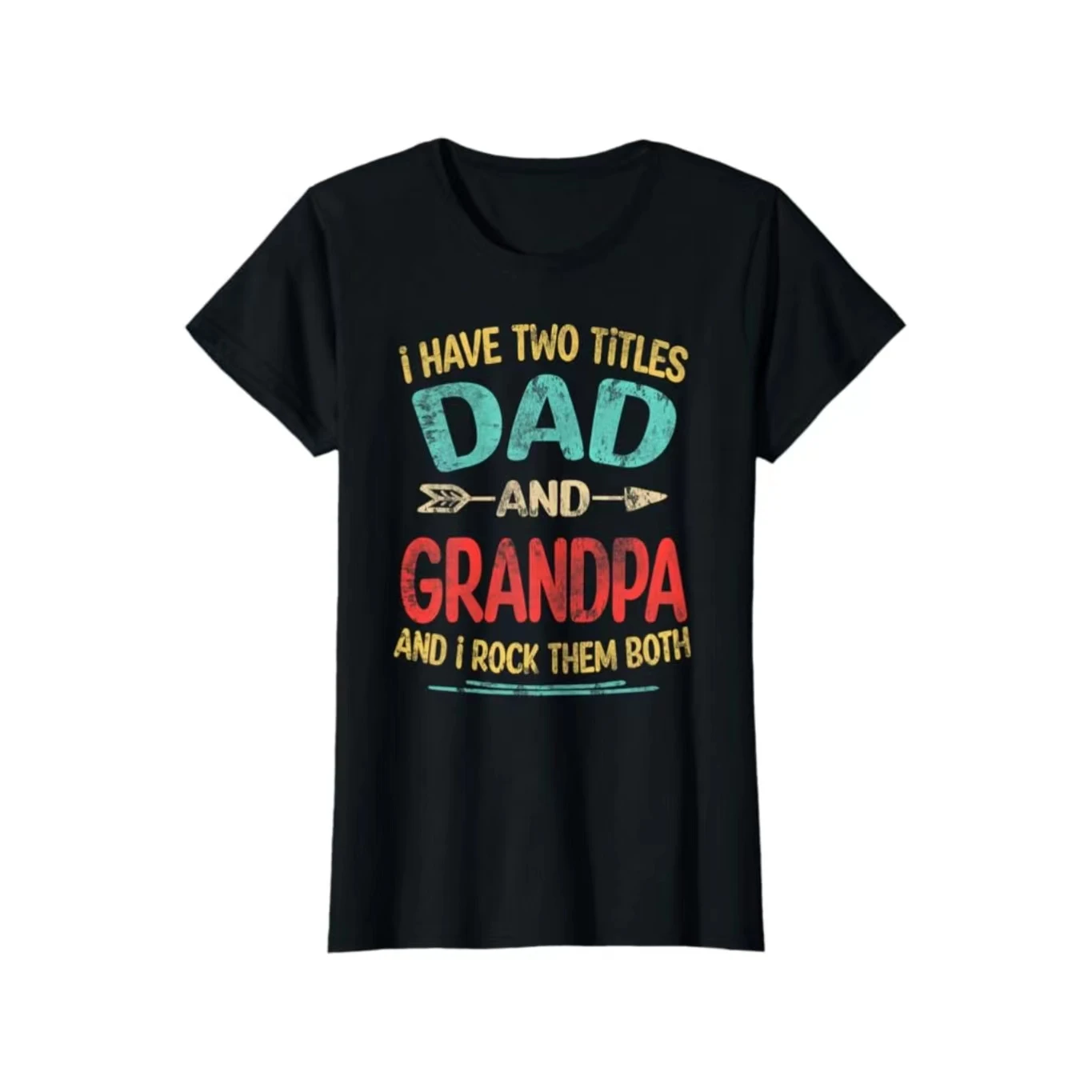 

2024 I Have Two Titles Dad And Grandpa Father's Day Grandpa Gift Women's Crew Neck Trend Fashion 100% Cotton T-Shirt 1232